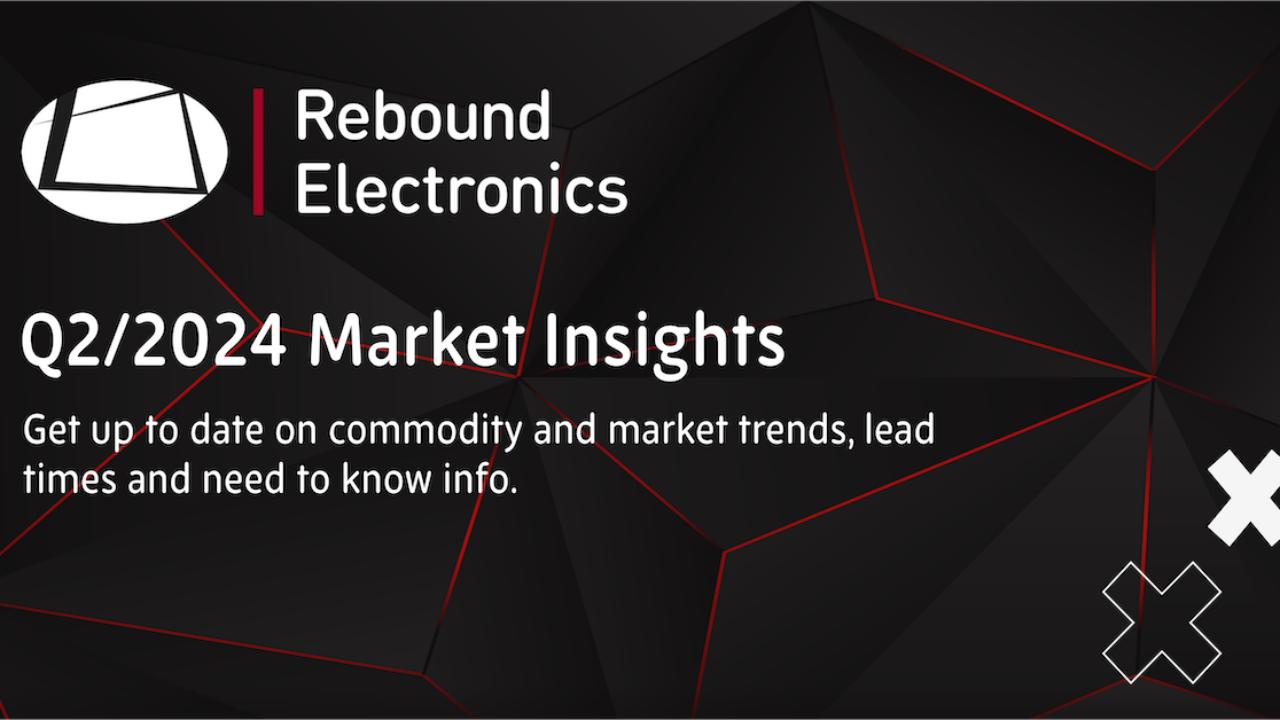 Q3 2024 Market Insights - Rebound Electronics